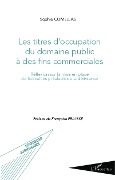 Cover-Bild zum Titel 'Les titres d'occupation du domaine public à des fins commerciales' von 'Sophie Comellas'