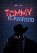 Cover-Bild zum Titel 'Tommy il pentito' von 'Mirko Bodini'