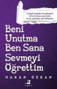 Cover-Bild zum Titel 'Beni Unutma Ben Sana Sevmeyi Ögrettim' von 'Hakan Özkan'
