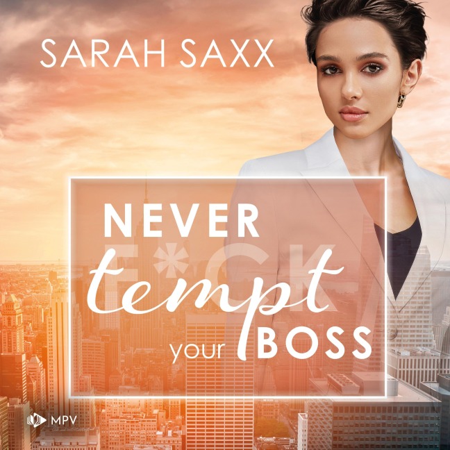 Never tempt your Boss - Sarah Saxx