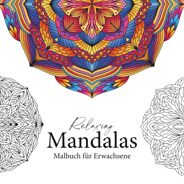 Relaxing Mandalas - Mandala Malbuch für Erwachsene - Petra Burger