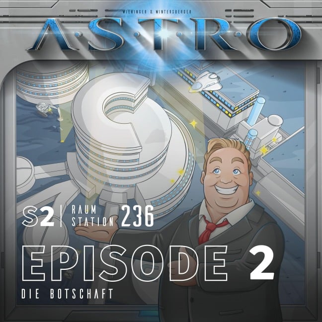 ASTRO S2 - Episode 02 - Die Botschaft - Manuela Wieninger, Martin Wintersberger