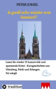 Cover-Bild zum Titel 'Is gwiß scho wieder wos bassierd?' von 'Peter Jokiel'