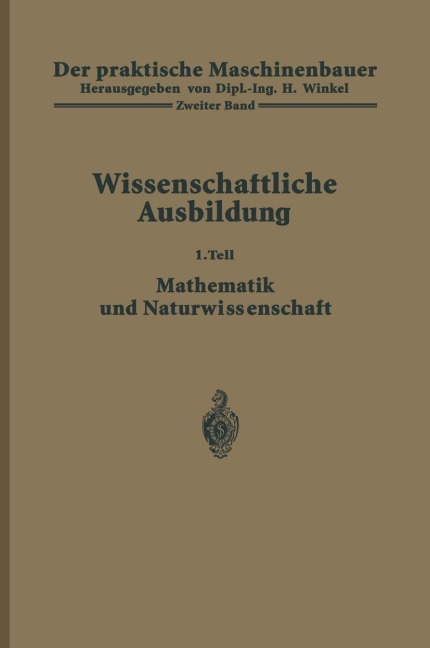 Der praktische Maschinenbauer - H. Winkel, K. Ruegg