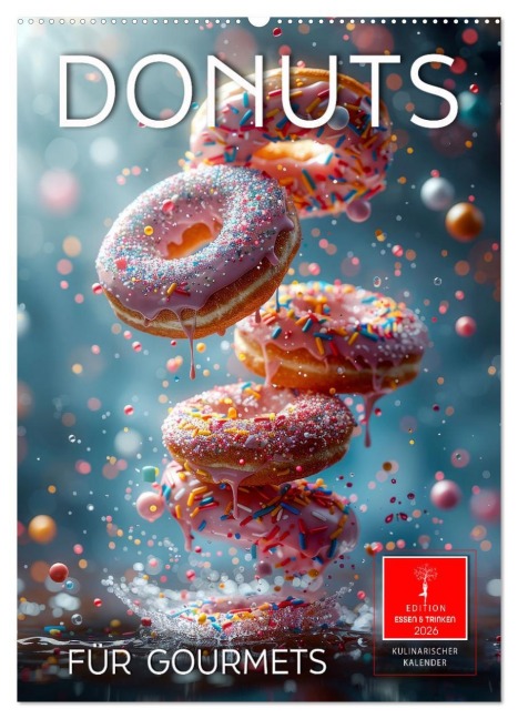Donuts für Gourmets (Wandkalender 2026 DIN A2 hoch), CALVENDO Monatskalender - Peter Roder