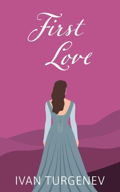 First Love - Ivan Turgenev