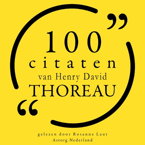 100 citaten van Henry-David Thoreau - Henry-David Thoreau