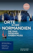 Cover-Bild zum Titel 'Orte in der Normandie, die man gesehen haben muss (Reiseführer 2025 2026)' von 'Hans Müller'