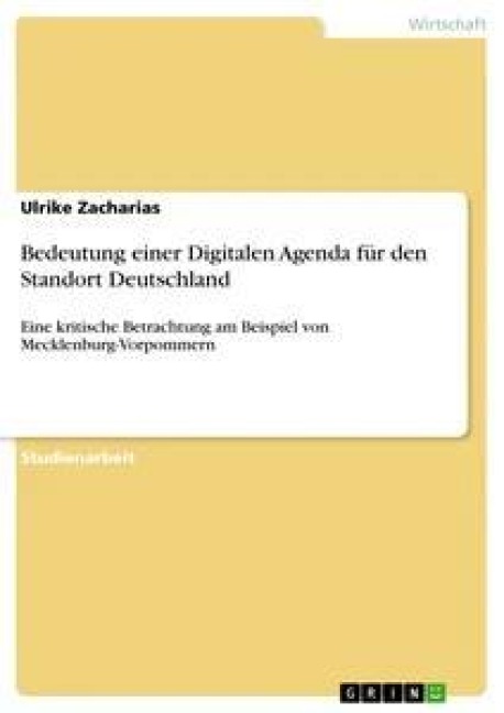 Bedeutung einer Digitalen Agenda für den Standort Deutschland - Ulrike Zacharias