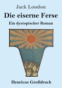 Cover-Bild zum Titel 'Die eiserne Ferse (Großdruck)' von 'Jack London'