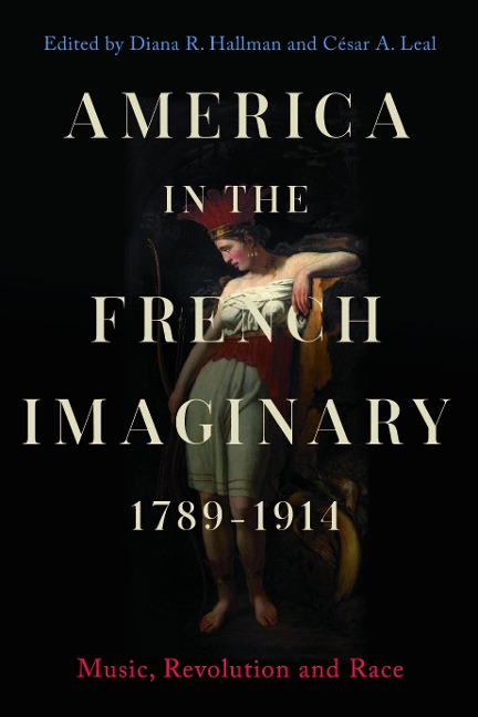 America in the French Imaginary, 1789-1914 - 