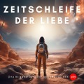 Cover-Bild zum Titel 'Zeitschleife der Liebe' von 'Ella Stories'
