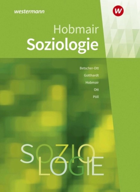 Soziologie - Rosmaria Pöll, Wilhelm Ott, Sylvia Betscher-Ott, Hermann Hobmair, Wilfried Gotthardt