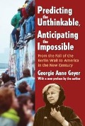 Cover-Bild zum Titel 'Predicting the Unthinkable, Anticipating the Impossible' von 'Georgie Anne Geyer'