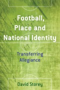 Cover-Bild zum Titel 'Football, Place and National Identity' von 'David Storey'
