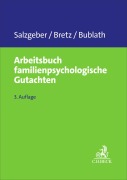 Cover-Bild zum Titel 'Arbeitsbuch familienpsychologische Gutachten' von 'Joseph Salzgeber, Elke Bretz, Katharina Bublath'