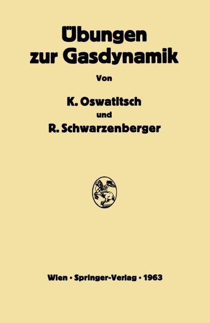Übungen zur Gasdynamik - Rudolf Schwarzenberger, Klaus Oswatitsch