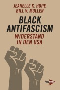 Cover-Bild zum Titel 'Black Antifascism' von 'Jeanelle K. Hope, Bill V. Mullen'