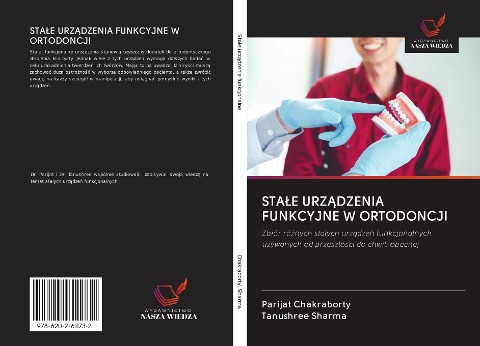 STA¿E URZ¿DZENIA FUNKCYJNE W ORTODONCJI - Parijat Chakraborty, Tanushree Sharma