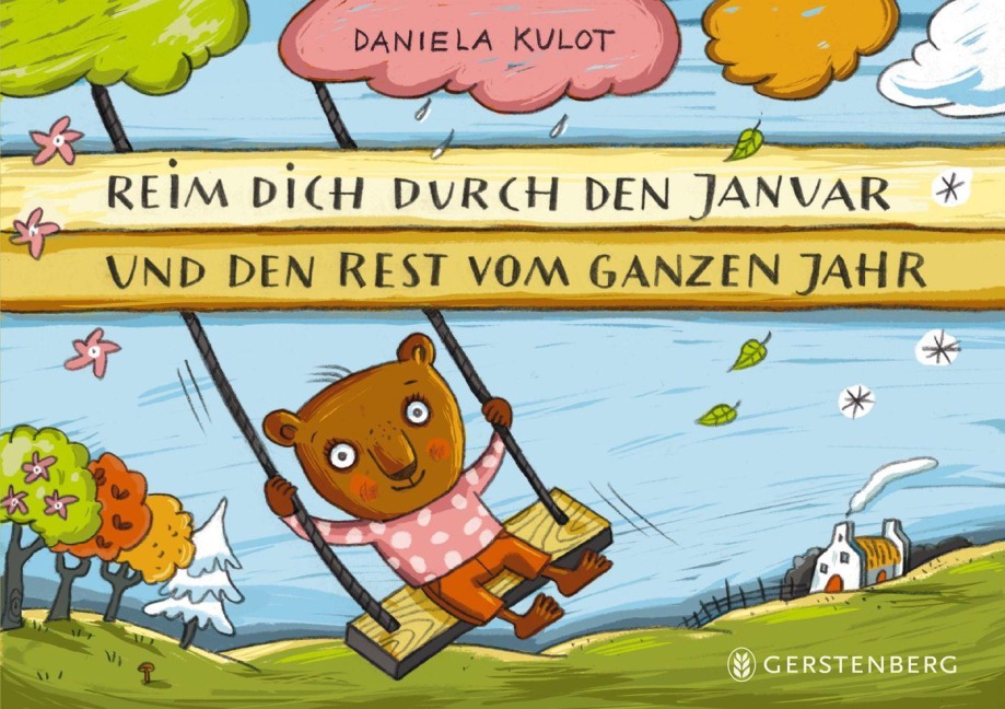 Reim dich durch den Januar und den Rest vom ganzen Jahr - Daniela Kulot Reim dich durch den Januar und den Rest vom ganzen Jahr - Daniela Kulot