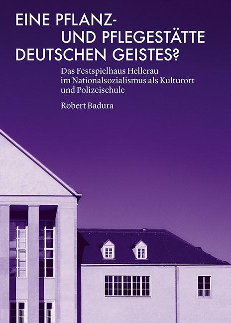 Eine Pflanz- und Pflegestätte deutschen Geistes? - Robert Badura