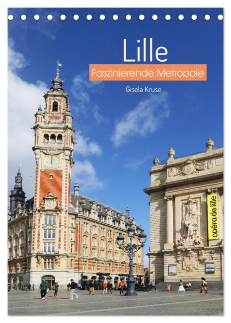 Lille - Faszinierende Metropole (Tischkalender 2026 DIN A5 hoch), CALVENDO Monatskalender - Gisela Kruse