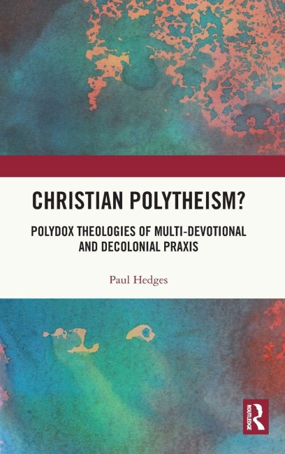 Christian Polytheism? - Paul Hedges