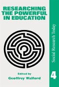 Cover-Bild zum Titel 'Researching The Powerful In Education' von ''