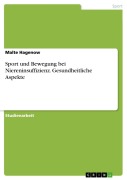 Cover-Bild zum Titel 'Sport und Bewegung bei Niereninsuffizienz. Gesundheitliche Aspekte' von 'Malte Hagenow'