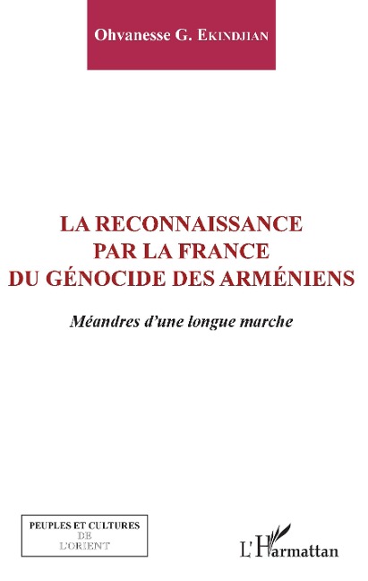 La reconnaissance par la France du génocide arménien - Ekindjian