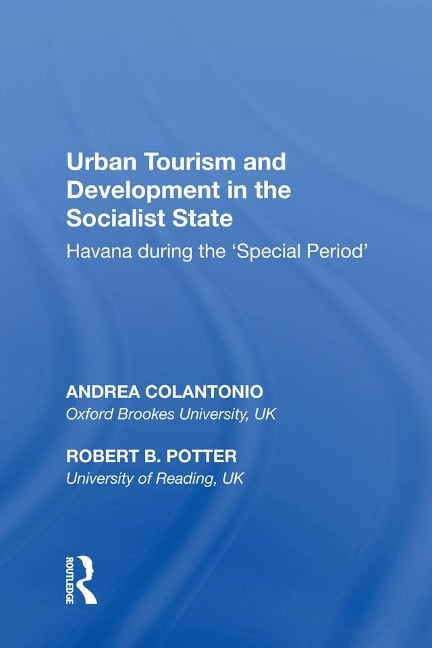 Urban Tourism and Development in the Socialist State - Andrea Colantonio