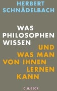 Was Philosophen wissen - Herbert Schnädelbach