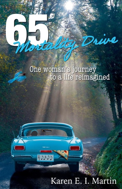65 Mortality Drive - Karen Martin