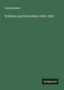 Erlebtes und Erstrebtes 1809-1859 - Georg Beseler