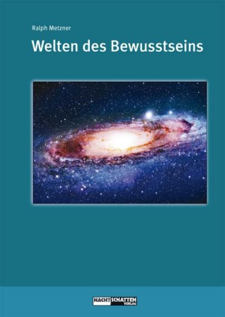 Welten des Bewusstseins - Welten der Wirklichkeit - Ralph Metzner