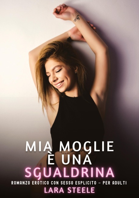 Mia Moglie è una Sgualdrina - Lara Steele