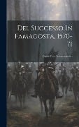 Del Successo In Famagosta, 1570-71: Diario D'un Contemporaneo... - Anonymous