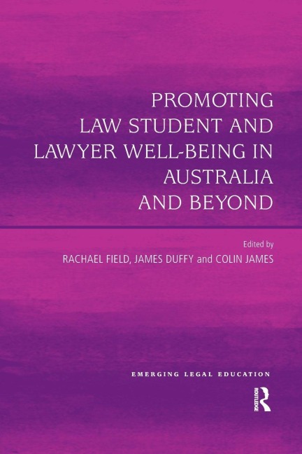 Promoting Law Student and Lawyer Well-Being in Australia and Beyond - 
