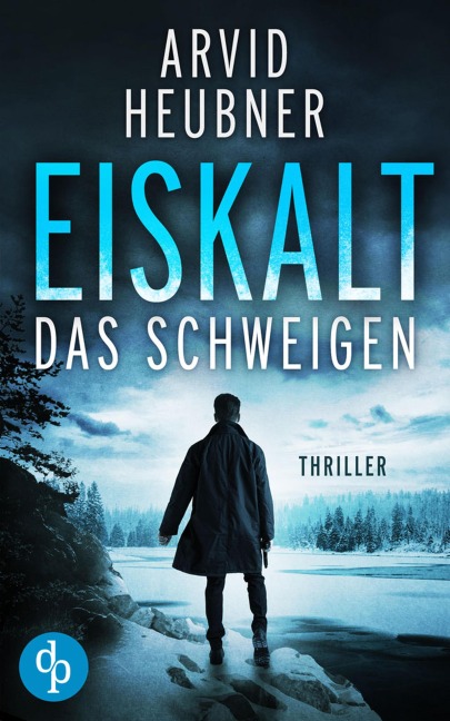 Eiskalt das Schweigen - Arvid Heubner