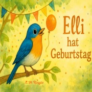 Cover-Bild zum Titel 'Elli hat Geburtstag' von 'E. H. Ringie'