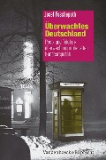 Cover-Bild zum Titel 'Überwachtes Deutschland' von 'Josef Foschepoth'