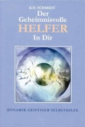 Cover-Bild zum Titel 'Der geheimnisvolle Helfer in Dir' von 'K. O. Schmidt'