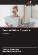 Cover-Bild zum Titel 'Contabilità e fiscalità' von 'Victoria Kovalchuk, Natalia Bartashevich'