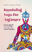 Cover-Bild zum Titel 'Kundalini Yoga für Anfänger' von 'Maria Dahlmann'