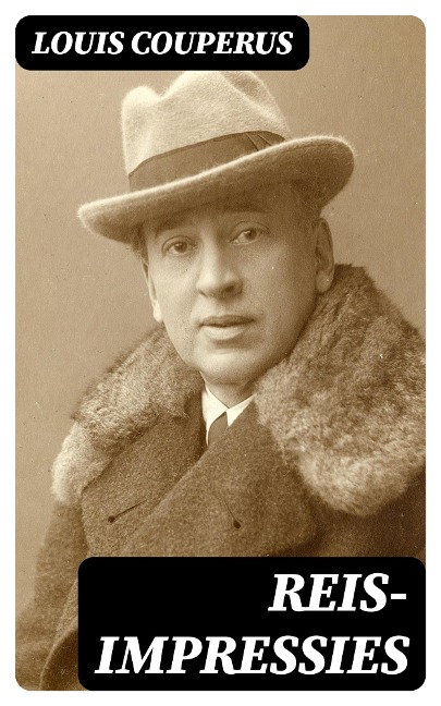 Reis-impressies - Louis Couperus