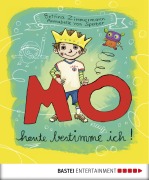Cover-Bild zum Titel 'MO - Heute bestimme ich!' von 'Bettina Zimmermann'