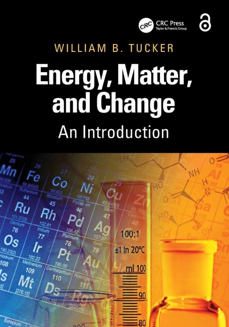 Energy, Matter, and Change - William B. Tucker