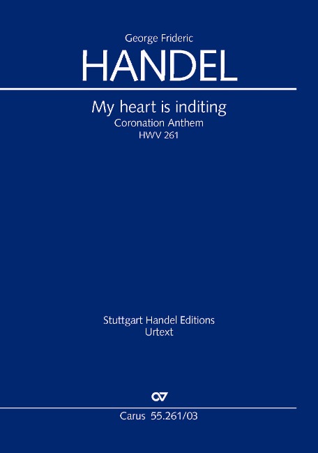 My heart is inditing. Coronation Anthem IV (Klavierauszug) - Georg Friedrich Händel