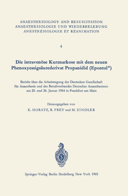 Die intravenöse Kurznarkose mit dem neuen Phenoxyessigsäurederivat Propanidid (Epontol®) - 