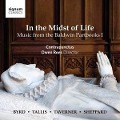 In the Midst of Life-The Baldwin Partbooks I - Rees/Contrapunctus
